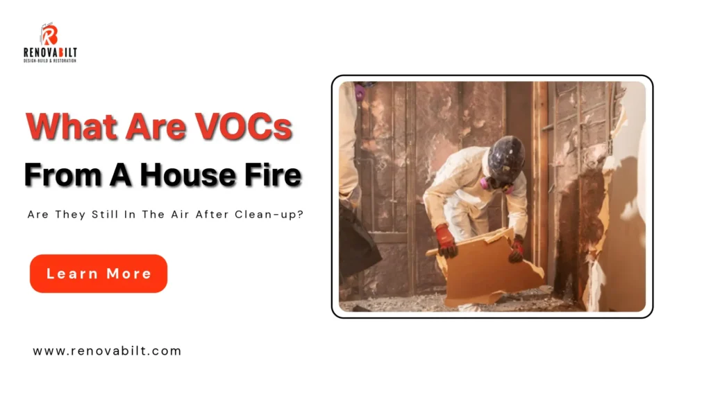 What Are VOCs From A House Fire, And Are They Still In The Air After The Cleanup?