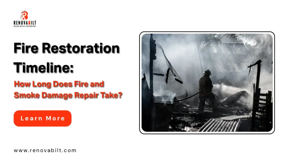 Fire Restoration Timeline: How Long Does Fire and Smoke Damage Repair Take?